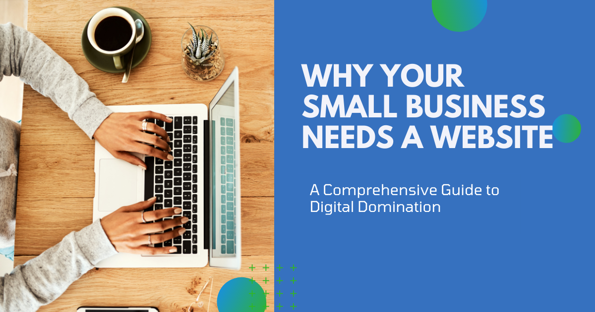 Why Your Small Business Needs a Website in 2026: A Comprehensive Guide ...