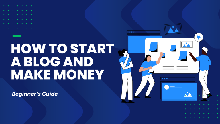 How to Start a Blog and Make Money in 2026: Beginner’s Guide