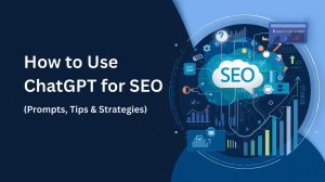 How to Use ChatGPT for SEO