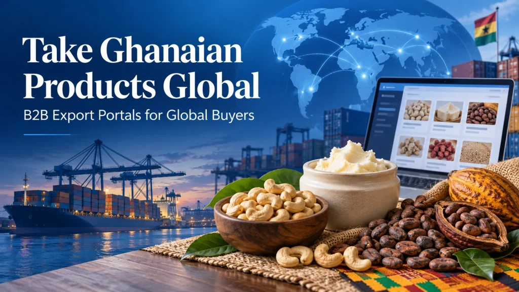 Export business website in Ghana connecting cashew, shea butter and cocoa exporters with global buyers