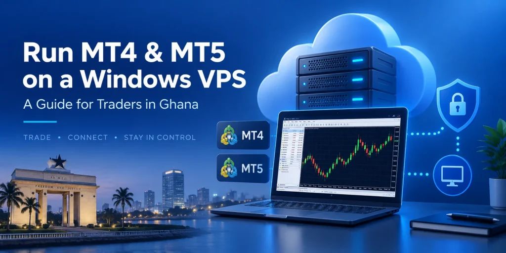 Forex VPS in Ghana running MT4 and MT5 on a Windows cloud server