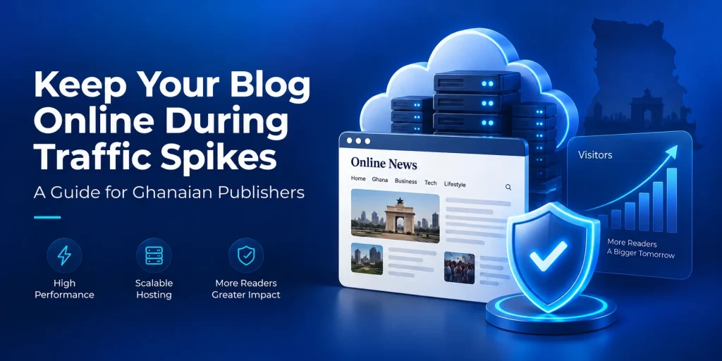 Ghanaian news blogs handle massive traffic with cloud VPS hosting and caching